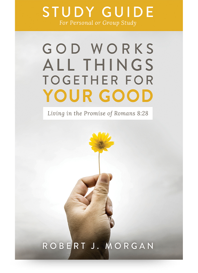 God Works All Things Together for Your Good