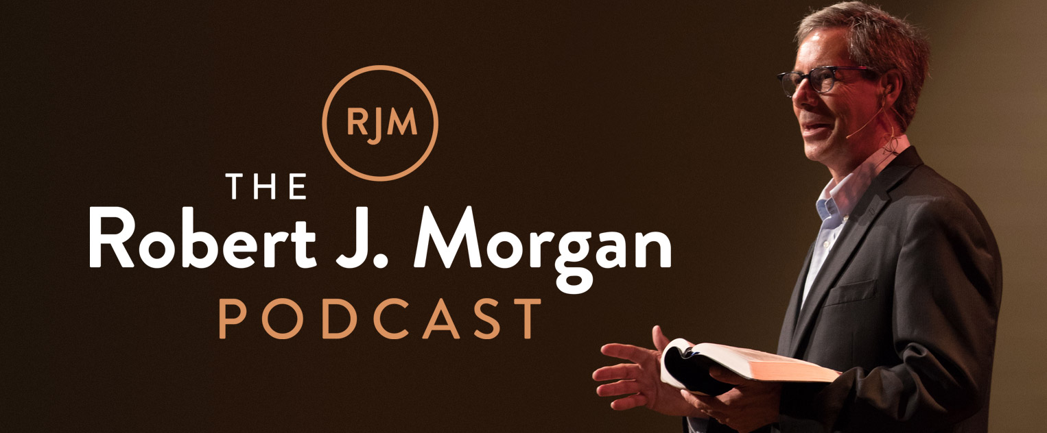 The Robert J. Morgan Podcast