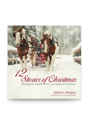 12 Stories of Christmas by Robert J. Morgan