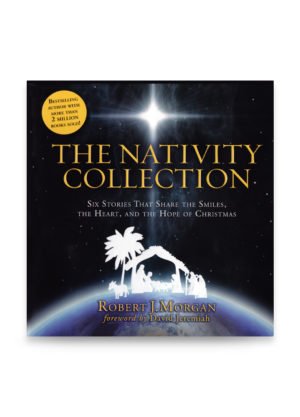 The Nativity Collection by Robert J. Morgan