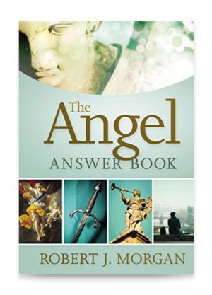 The Angel Answer Book by Robert J. Morgan