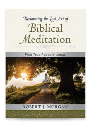 Reclaiming the Lost Art of Biblical Meditation