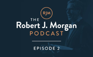 Robert J. Morgan Podcast Episode 2