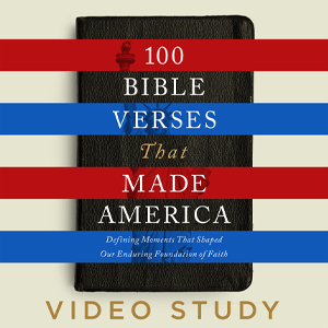 100 Bible Verses That Made America Video Study