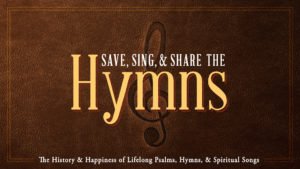 Save, Sing, & Share the Hymns