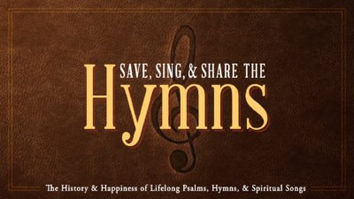 Save, Sing, & Share the Hymns