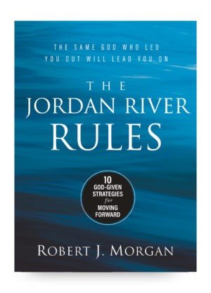 The Jordan River Rules by Robert J Morgan