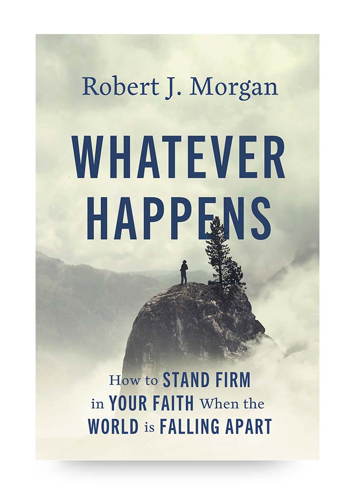 Whatever Happens by Robert J. Morgan